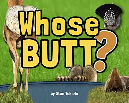 Whose Butt? (Wildlife Picture Books)